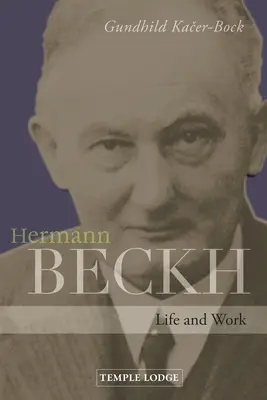 Hermann Beckh : La vie et l'œuvre - Hermann Beckh: Life and Work
