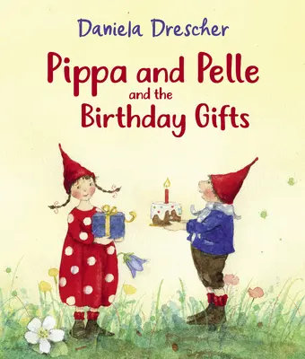 Pippa et Pelle et les cadeaux d'anniversaire - Pippa and Pelle and the Birthday Gifts