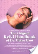 The Original Reiki Handbook of Dr. Mikao Usui : The Traditional Usui Reiki Ryoho Treatment Positions and Numerous Reiki Techniques for Health and Well- (en anglais) - The Original Reiki Handbook of Dr. Mikao Usui: The Traditional Usui Reiki Ryoho Treatment Positions and Numerous Reiki Techniques for Health and Well-