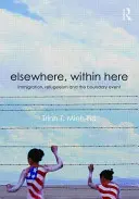 Elsewhere, Within Here - Immigration, Refugeeism and the Boundary Event (Minh-ha Trinh T. (tous deux à l'Université de Californie à Berkeley USA)) - Elsewhere, Within Here - Immigration, Refugeeism and the Boundary Event (Minh-ha Trinh T. (both at University of California at Berkeley USA))