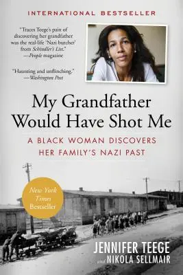Mon grand-père m'aurait tiré dessus : Une femme noire découvre le passé nazi de sa famille - My Grandfather Would Have Shot Me: A Black Woman Discovers Her Family's Nazi Past
