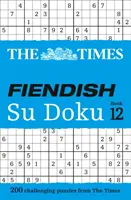 The Times Fiendish Su Doku Book 12 : 200 énigmes de Su Doku difficiles à résoudre - The Times Fiendish Su Doku Book 12: 200 Challenging Su Doku Puzzles