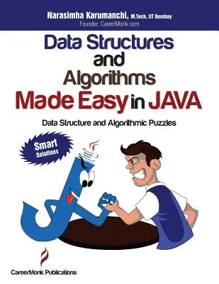 Structures de données et algorithmes faciles en Java : Structure des données et énigmes algorithmiques, deuxième édition - Data Structures and Algorithms Made Easy in Java: Data Structure and Algorithmic Puzzles, Second Edition