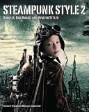 Style Steampunk - Vol. 2 - Steampunk Style - Vol. 2