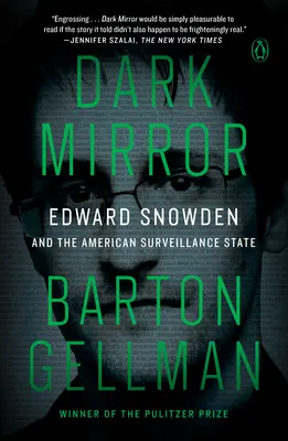 Miroir sombre : Edward Snowden et l'État de surveillance américain - Dark Mirror: Edward Snowden and the American Surveillance State