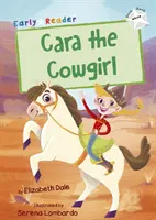 Cara la cowgirl - (Lecteur précoce blanc) - Cara the Cowgirl - (White Early Reader)