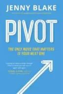 Pivot - Le seul mouvement qui compte est le suivant - Pivot - The Only Move That Matters Is Your Next One