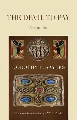 Le diable à payer : Une pièce de théâtre - The Devil to Pay: A Stage Play