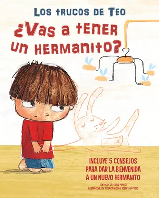 Vas a Tener Un Hermanito ? Incluye 5 Consejos Para Dar La Bienvenida a Un Nuevo Hermanito / Vas-tu avoir un petit frère ou une petite sœur ? 5 Tips to - Vas a Tener Un Hermanito?: Incluye 5 Consejos Para Dar La Bienvenida a Un Nuevo Hermanito / Are You Going to Have a Baby Brother or Sister? 5 Tips to