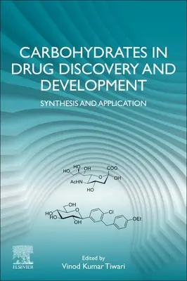 Les hydrates de carbone dans la découverte et le développement de médicaments : Synthèse et application - Carbohydrates in Drug Discovery and Development: Synthesis and Application