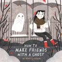 Comment devenir ami avec un fantôme - How to Make Friends With a Ghost