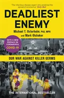 L'ennemi le plus mortel - Notre guerre contre les germes tueurs - Deadliest Enemy - Our War Against Killer Germs