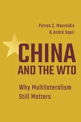 La Chine et l'OMC : Pourquoi le multilatéralisme est toujours d'actualité - China and the Wto: Why Multilateralism Still Matters