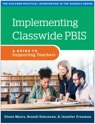 Mise en œuvre de Pbis à l'échelle de la classe : un guide pour soutenir les enseignants - Implementing Classwide Pbis: A Guide to Supporting Teachers