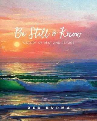 Sois tranquille et sache : Une étude sur le repos et le refuge - Be Still and Know: A Study of Rest and Refuge