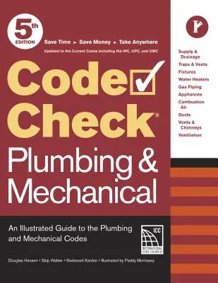 Code Check Plumbing & Mechanical 5th Edition : Guide illustré des codes de la plomberie et de la mécanique - Code Check Plumbing & Mechanical 5th Edition: An Illustrated Guide to the Plumbing and Mechanical Codes