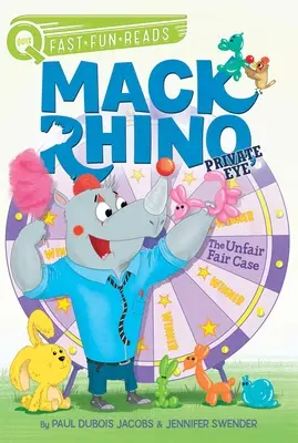 L'affaire de la foire déloyale : Mack Rhino, détective privé 3 - The Unfair Fair Case: Mack Rhino, Private Eye 3