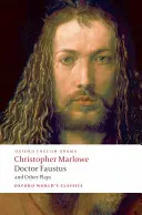 Docteur Faustus et autres pièces - Doctor Faustus and Other Plays