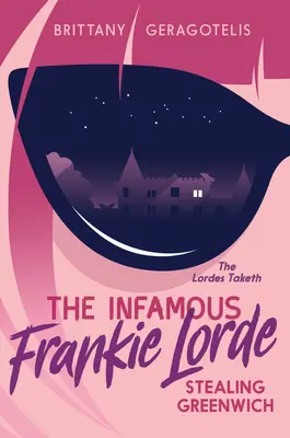 L'infâme Frankie Lorde 1 : Voler Greenwich - The Infamous Frankie Lorde 1: Stealing Greenwich