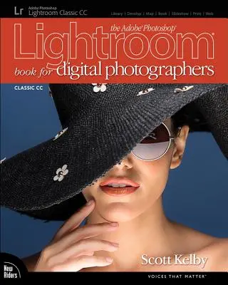 Le livre Adobe Photoshop Lightroom Classic CC pour les photographes numériques - The Adobe Photoshop Lightroom Classic CC Book for Digital Photographers