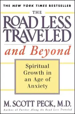 Le chemin le moins fréquenté et au-delà : La croissance spirituelle à l'ère de l'anxiété - The Road Less Traveled and Beyond: Spiritual Growth in an Age of Anxiety