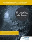 Guides d'étude des langues vivantes : El laberinto del fauno - Film Study Guide for AS/A-level Spanish - Modern Languages Study Guides: El laberinto del fauno - Film Study Guide for AS/A-level Spanish