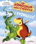 Le dinosaure qui a fait caca à une princesse - The Dinosaur that Pooped a Princess