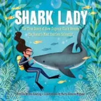 Shark Lady : L'histoire vraie d'Eugenie Clark, la scientifique la plus intrépide de l'océan - Shark Lady: The True Story of How Eugenie Clark Became the Ocean's Most Fearless Scientist