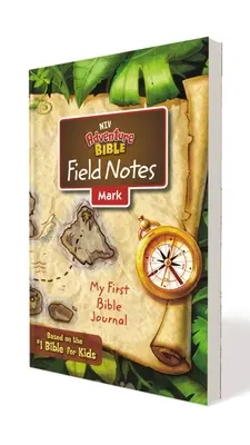 Niv, Adventure Bible Field Notes, Mark, Paperback, Comfort Print : Mon premier journal biblique - Niv, Adventure Bible Field Notes, Mark, Paperback, Comfort Print: My First Bible Journal