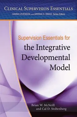 L'essentiel de la supervision pour le modèle de développement intégratif - Supervision Essentials for the Integrative Developmental Model