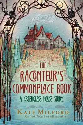 Le livre d'échanges du raconteur : Une histoire de la maison Greenglass - The Raconteur's Commonplace Book: A Greenglass House Story