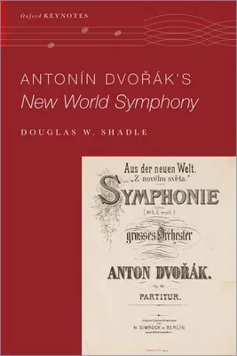 La symphonie du Nouveau Monde d'Antonin Dvorak - Antonin Dvorak's New World Symphony