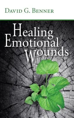 Guérir les blessures émotionnelles - Healing Emotional Wounds