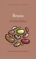 Les haricots : Une histoire mondiale - Beans: A Global History