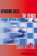 Attaquer les échecs - Les Français - Attacking Chess The French