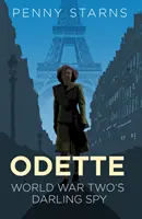 Odette : L'espionne chérie de la Seconde Guerre mondiale - Odette: World War Two's Darling Spy