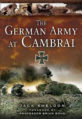 L'armée allemande à Cambrai - The German Army at Cambrai