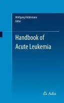 Manuel de leucémie aiguë - Handbook of Acute Leukemia