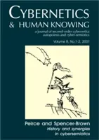 Peirce et Spencer-Brown : histoire et synergies en cybersémiotique - Peirce and Spencer-Brown: History and Synergies in Cybersemiotics
