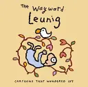 Leunig l'intrépide : Les caricatures qui se sont égarées - The Wayward Leunig: Cartoons That Wandered Off