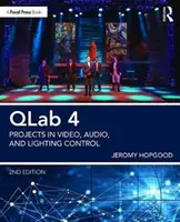 Qlab 4 : Projets dans le domaine de la vidéo, de l'audio et du contrôle de l'éclairage - Qlab 4: Projects in Video, Audio, and Lighting Control