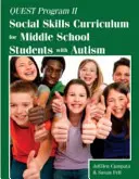 Programme Quest II : programme d'enseignement des aptitudes sociales pour les élèves autistes de l'enseignement secondaire - Quest Program II: Social Skills Curriculum for Middle School Students with Autism