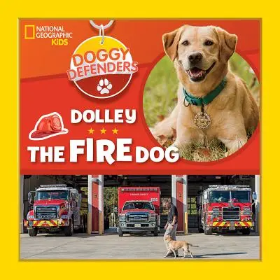 Doggy Defenders : Dolley le chien de feu - Doggy Defenders: Dolley the Fire Dog