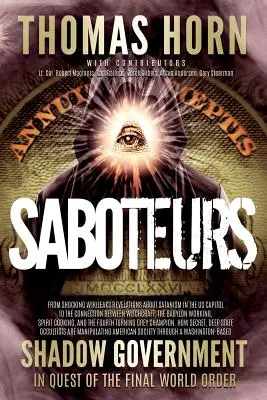 Saboteurs : Des révélations choquantes de Wikileaks sur le satanisme au Capitole américain au lien entre la sorcellerie et le Babalon - Saboteurs: From Shocking Wikileaks Revelations about Satanism in the US Capitol to the Connection Between Witchcraft, the Babalon