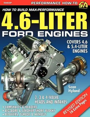 Comment construire des moteurs Ford 4,6 litres ultra-performants - How to Build Max-Performance 4.6-Liter Ford Engines