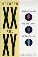 Entre XX et XY : l'intersexualité et le mythe des deux sexes - Between XX and XY: Intersexuality and the Myth of Two Sexes