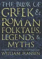 Le livre des contes, légendes et mythes grecs et romains - The Book of Greek and Roman Folktales, Legends, and Myths