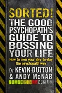 Trié ! - Le guide du bon psychopathe pour diriger sa vie - Sorted! - The Good Psychopath's Guide to Bossing Your Life