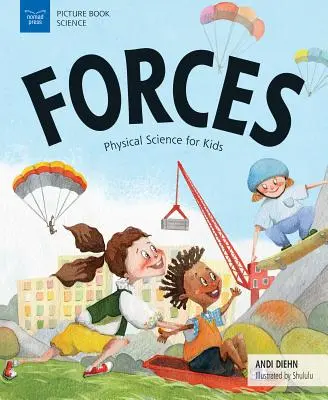 Les forces : Sciences physiques pour les enfants - Forces: Physical Science for Kids