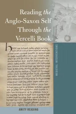 Lire le moi anglo-saxon à travers le livre de Vercelli - Reading the Anglo-Saxon Self Through the Vercelli Book